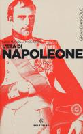 L' età di Napoleone di Luigi Mascilli Migliorini edito da Solferino