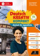 Deutsch Kreativ Kompakt. Mit Bereit für die Prüfung. Per la Scuola media. Con e-book. Con espansione online di Cinzia Medaglia, Sabine Werner edito da Minerva Scuola