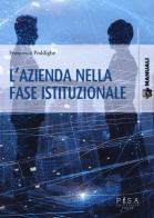 L' azienda nella fase istituzionale di Francesco Poddighe edito da Pisa University Press
