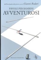 Favole per bambini avventurosi edito da Editori Internazionali Riuniti