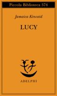 Lucy di Jamaica Kincaid edito da Adelphi