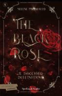 Il bocciolo dell'inferno. The black rose vol. 1 di Selene Piromallo edito da Sperling & Kupfer