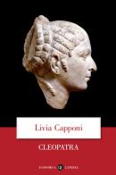 Cleopatra di Livia Capponi edito da Laterza