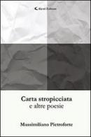 Carta stropicciata di Massimiliano Pietroforte edito da Aletti