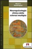 Neuropsicologia clinica della sclerosi multipla di Maria Catena Quattropani edito da Armando Editore