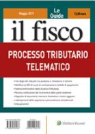 Processo tributario telematico edito da Il Fisco