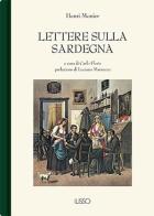 Lettere sulla Sardegna di Henri Monier edito da Ilisso