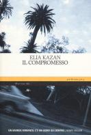 Il compromesso di Elia Kazan edito da Mattioli 1885