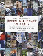 Green buildings in Italy. I progetti green certificati in Italia-The green certified projects in Italy. Ediz. bilingue edito da Edizioni Ambiente