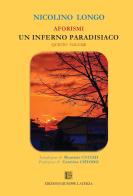 Aforismi. Un inferno paradisiaco vol.5 di Nicolino Longo edito da Edizioni Giuseppe Laterza