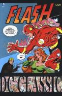 Flash classic vol.3 di Cary Bates, Gerry Conway, Don Heck edito da Lion