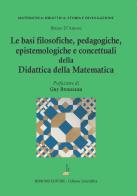 Le basi filosofiche, pedagogiche, epistemologiche e concettuali della didattica della matematica di Bruno D'Amore edito da Bonomo