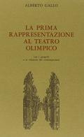 La prima rappresentazione al Teatro Olimpico (1585) di Alberto Gallo edito da Il Polifilo