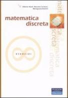 Matematica discreta. Esercizi di Alberto Alzati, Massimo Cariboni, Mariagrazia Bianchi edito da Pearson