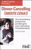 Dinner-Cancelling (Niente cena!) di Dieter Grabbe edito da Red Edizioni