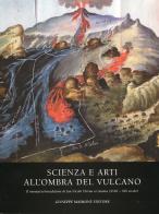 Scienza e arti all'ombra del vulcano. Il monastero benedettino di San Nicolò. L'Arena e Catania (XVIII-XIX secolo) edito da Maimone