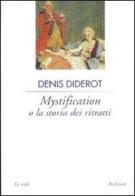 Mystification di Denis Diderot edito da Archinto