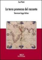 La terra promessa del racconto. Stevenson legge Balzac di Susi Pietri edito da Monte Università Parma