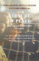Culture of peace. The social dimension of love. In dialogue with Luc Boltanski, Michael Burawoy, Annamaria Campanini, Axel Honneth, Paulo Henrique Martins edito da L'Harmattan Italia