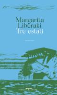 Tre estati di Margarita Liberaki edito da Crocetti