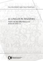 Le lingue in Svizzera. Analisi dei dati delle Rilevazioni strutturali 2010-12 di Elena Maria Pandolfi, Matteo Casoni, Danilo Bruno edito da OLSI