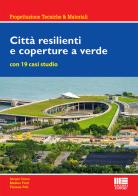 Città resilienti e coperture a verde di Matteo Fiori, Sergio Croce, Tiziana Poli edito da Maggioli Editore