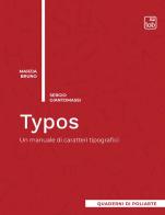 Typos. Un manuale di caratteri tipografici di Marzia Bruno, Sergio Giantomassi edito da tab edizioni