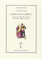 Razzullo e la Sibilla. Il presepe: alle radici pagane della sacra rappresentazione di Claudio Canzanella edito da Stamperia del Valentino
