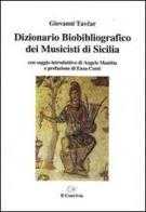 Dizionario biobibliografico dei musicisti di Sicilia di Giovanni Tavcar edito da Accademia Il Convivio