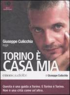Torino è casa mia letto da Giuseppe Culicchia. Audiolibro. 4 CD Audio di Giuseppe Culicchia edito da Emons Edizioni