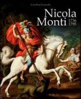 Nicola Monti 1736-1795 di Carolina Ciociola edito da Fas Editore
