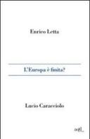 L' Europa è finita? di Enrico Letta, Lucio Caracciolo edito da ADD Editore