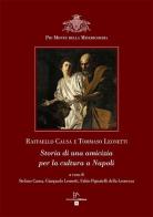 Raffaello Causa e Tommaso Leonetti. Storia di una amicizia per la cultura a Napoli edito da Enzo Albano Editore