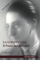 Sandro Penna. Il poeta del risveglio di Carlo Picca edito da FaLvision Editore