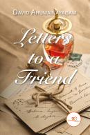 Letters to a friend di David Arumainayagam edito da Europa Edizioni