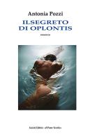 Il segreto di Oplontis di Antonia Pozzi edito da Il Ponte Vecchio