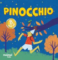 Pinocchio. Fiabe pop up. Ediz. a colori di Carolina Zanotti edito da Nuinui
