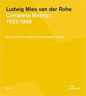 Ludwig Mies van der Rohe. Complete writings 1922-1969 edito da Dom Publishers