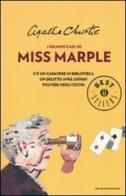 I grandi casi di Miss Marple: C'è un cadavere in biblioteca-Un delitto avrà luogo-Polvere negli occhi di Agatha Christie edito da Mondadori