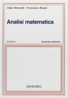 Analisi matematica vol.1 di Aldo Ghizzetti, Francesco Rosati edito da Zanichelli