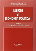 Lezioni di economia politica vol.1 di Antonio Martino edito da CEDAM