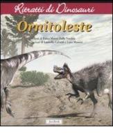 Ornitoleste. Ritratti di dinosauri. Ediz. illustrata di Fabio Marco Dalla Vecchia edito da Jaca Book