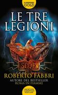 Le tre legioni di Roberto Fabbri edito da Newton Compton Editori