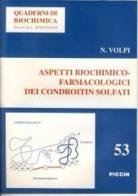 Aspetti biochimico-farmacologici dei condroitin solfati di Nicola Volpi edito da Piccin-Nuova Libraria