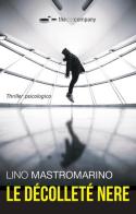 Le décolleté nere di Lino Mastromarino edito da Thedotcompany