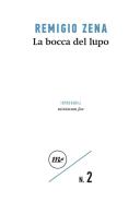 La bocca del lupo di Remigio Zena edito da Minimum Fax