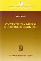 Contratti tra imprese e controllo giudiziale. Con addenda di aggiornamento di Luigi Nonne edito da Giappichelli