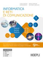 Informatica e reti di comunicazione. Per gli Ist. tecnici e professionali. Con e-book. Con espansione online vol. 1 di Luigi Lo Russo, Elena Bianchi, Paolo Camagni edito da Hoepli
