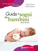 Guida ai sogni dei bambini da 3 a 9 anni di Angelo Musso, Ornella Gadoni edito da Demetra