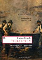 Terra e telai. Sistemi di parentela e manifattura nel Biellese dell'Ottocento di Franco Ramella edito da Donzelli